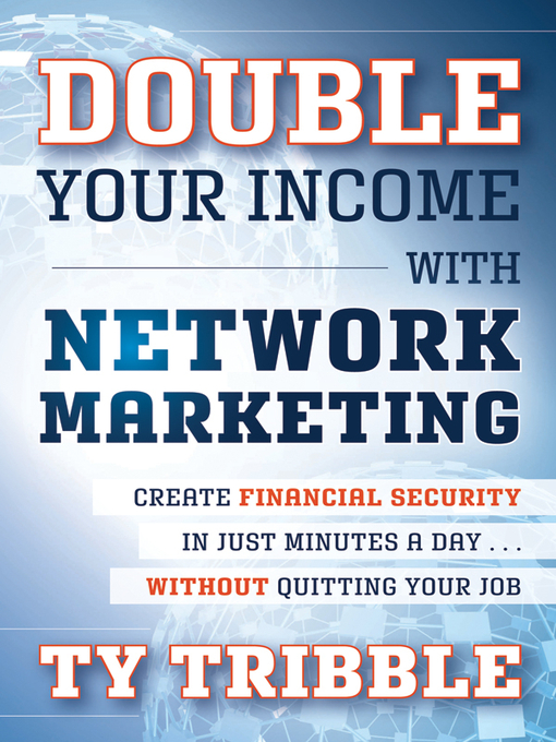 Title details for Double Your Income with Network Marketing by Ty Tribble - Available